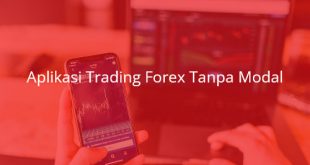 Aplikasi Trading Forex Tanpa Modal