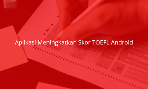 aplikasi-meningkatkan-skor-toefl-android