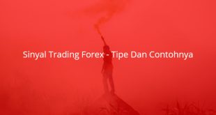 Sinyal Trading Forex - Tipe Dan Contohnya