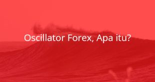 Oscillator Forex, Apa itu?