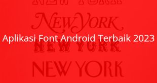 Aplikasi Font Android Terbaik 2023