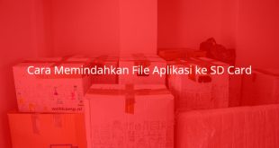 Cara Memindahkan File Aplikasi ke SD Card